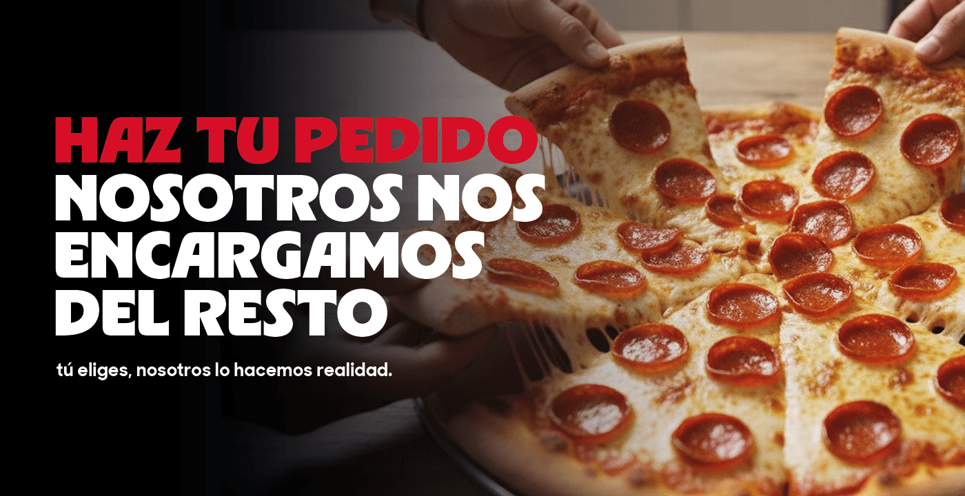 Haz tu pedido - Nosotros nos encargamos del resto